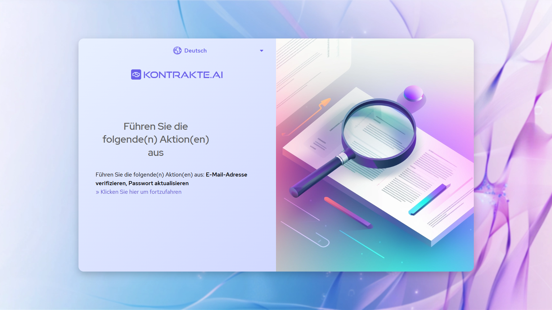 Seite zur Kontoaktivierung, die über den Link in der Registrierungs-E-Mail erreicht wird. Listet die durchzuführenden Aktionen auf (E-Mail-Adresse verifizieren, Passwort aktualisieren) und enthält einen Link Klicken Sie hier, um fortzufahren.